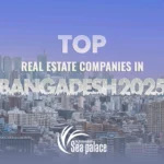 Top Real Estate Companies in Bangladesh
